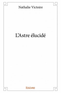 L'astre élucidé