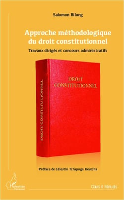 Approche méthodologique du droit constitutionnel - travaux dirigés et concours administratifs