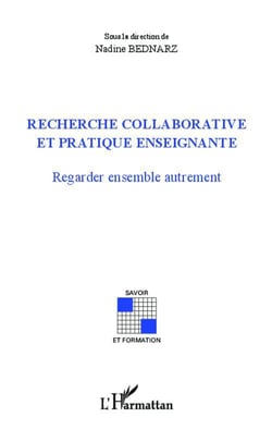 Recherche collaborative et pratique enseignante - regarder ensemble autrement