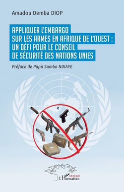 Appliquer l'embargo sur les armes  en Afrique de l'Ouest : un défi pour le Conseil de sécurité des Nations Unies