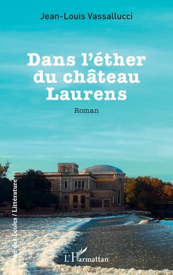 Dans l'éther du château Laurens