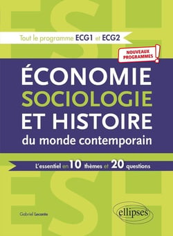 Économie, sociologie et histoire du monde contemporain - l'essentiel en 10 thèmes et 20 questions