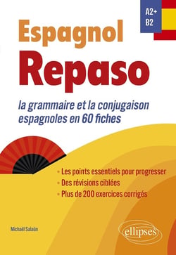 Espagnol : repaso A2+-B2 - la grammaire et la conjugaison espagnoles en 60 fiches