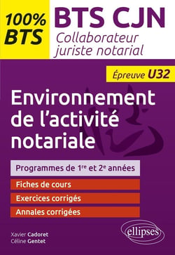 Environnement de l'activité notariale (U32) : BTS collaborateur juriste notarial