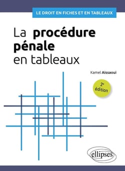 La procédure pénale en tableaux : A jour au 1er mai 2024 (2e édition)