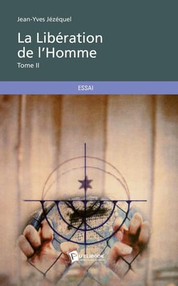 La libération de l'homme Tome 2