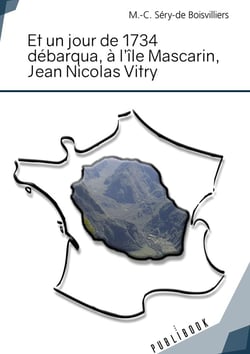 Et un jour de 1734 debarqua, a l'ile mascarin, jean-nicolas vitry