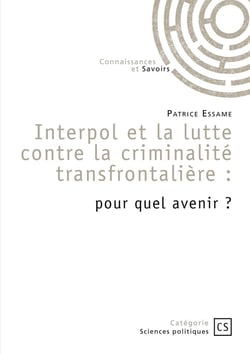 Interpol et la lutte contre la criminalité transfrontalière