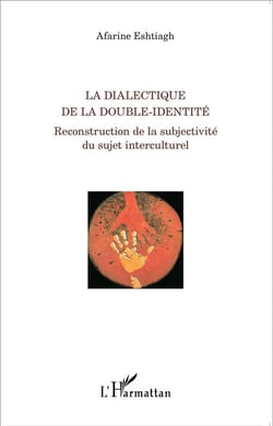 La dialectique de la double-identité - reconstruction de la subjectivité du sujet interculturel