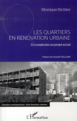 Les quartiers en rénovation urbaine - co-construire un projet social