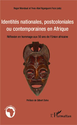 Identités nationales, postcoloniales ou contemporaines en Afrique - réflexion en hommage aux 50 ans de l'Union africaine