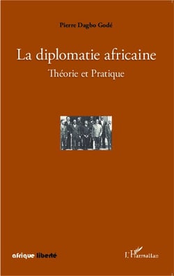 AFRIQUE LIBERTE : la diplomatie africaine - théorie et pratique