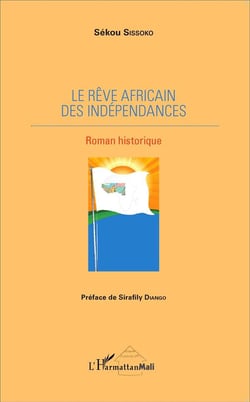 Le rêve africain des indépendances