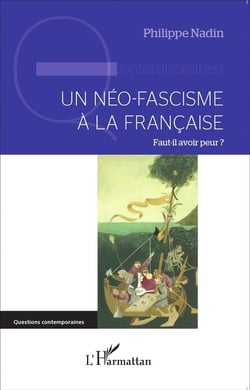 Un néo-fascisme à la française - faut-il avoir peur ?