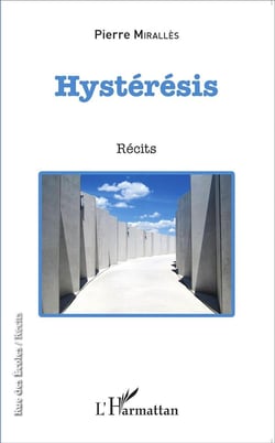 Hystérésis,  récits