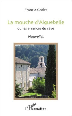 La mouche d'Aiguebelle ou les errances du rêve