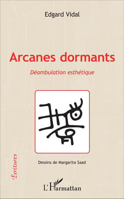 Arcanes dormants : Déambulation esthétique