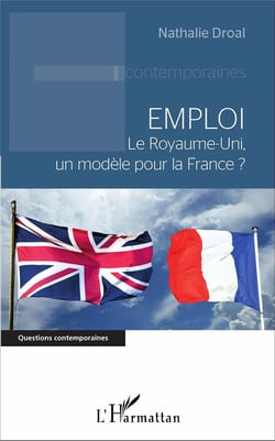 Emploi, le Royaume-Uni, un modèle pour la France