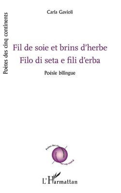 Fil de soie et brins d'herbe, filo di seta e fili d'erba - poésie bilingue