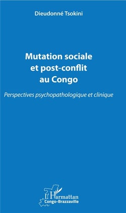 Mutation sociale et post conflit au Congo - perspectives, psychopathologique et clinique