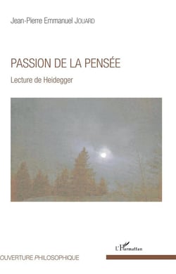 Passion de la pensée - lecture de Heidegger