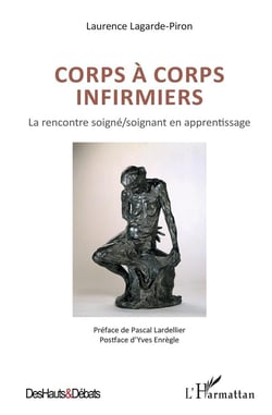 Corps à corps infirmiers - la rencontre soigné / soignant en apprentissage