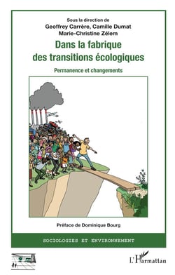 Dans la fabrique des transitions écologiques - permanence et changements