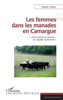 Les femmes dans les manades en Camargue - "faire comme un homme" et garder sa féminité