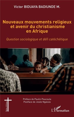 Nouveaux mouvements religieux et avenir du christianisme en Afrique - question sociologique et défi catéchétique