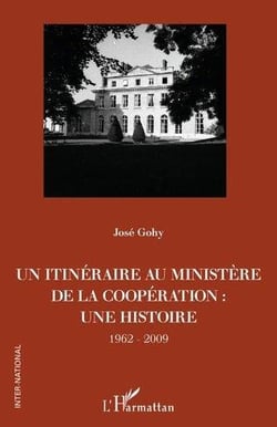 Un itinéraire au ministère de la coopération : une histoire, 1962-2009