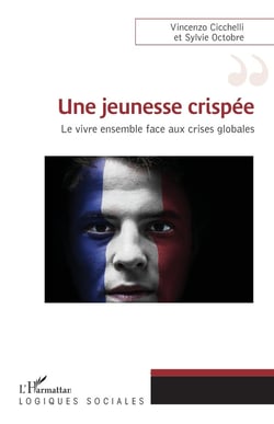 Une jeunesse crispée - le vivre ensemble face aux crises globales