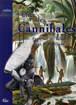 Chez les cannibales - voyage des festetics de tolna dans le pacifique