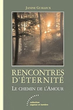 RENCONTRES D'ETERNITE. LE CHEMIN DE L'AMOUR
