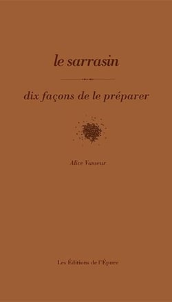 Dix façons de le préparer : le sarrasin