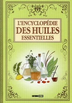 Encyclopedie des huiles essentielles*