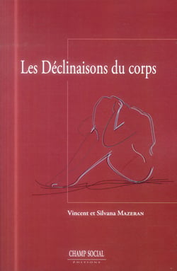 Les déclinaisons du corps - une théorie psychanalytique de la somatisation