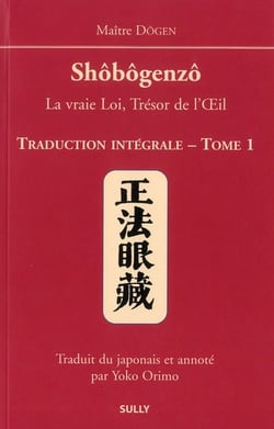 Shobogenzo (tome 1) : la vraie loi trésor de l'Oeil