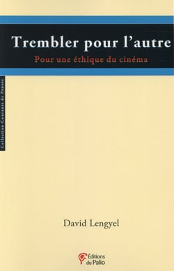 Trembler pour l'autre - pour une éthique du cinéma