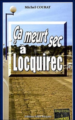 Ca meurt sec a locquirec