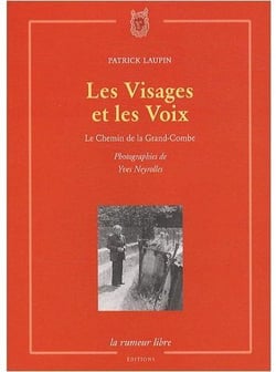 Les visages et les voix - le chemin de la Grande-Combe