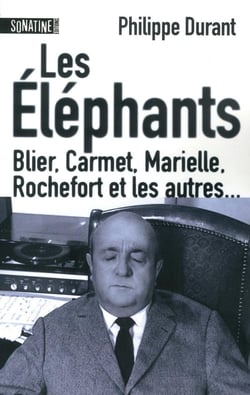 Les éléphants - Blier, Carmet, Marielle, Rochefort et les autres...