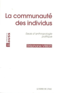 La communauté des individus - essais d'anthropologie politique