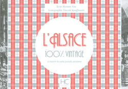 100% VINTAGE : l'Alsace à travers la carte postale ancienne