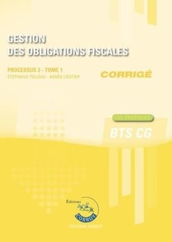 Gestion des obligations fiscales t.1 : corrigé - processus 3 du BTS CG - cas pratiques