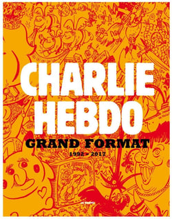 Charlie Hebdo : grand format - 1992-2017