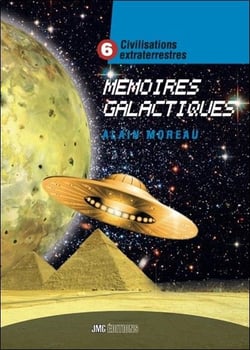 Mémoires galactiques t.6 : civilisations extraterrestres