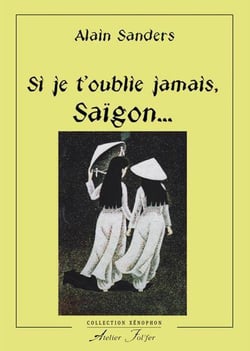 Si je t'oublie jamais, Saïgon... : La fin du Vietnam libre 1975-2015