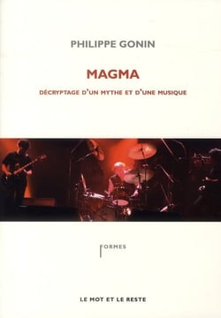 Magma - décryptage d'un mythe et d'une musique