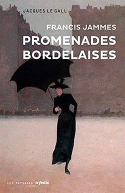 Promenades bordelaises Francis Jammes