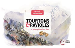 Tourtons et ravioles - et autres spécialités des Alpes